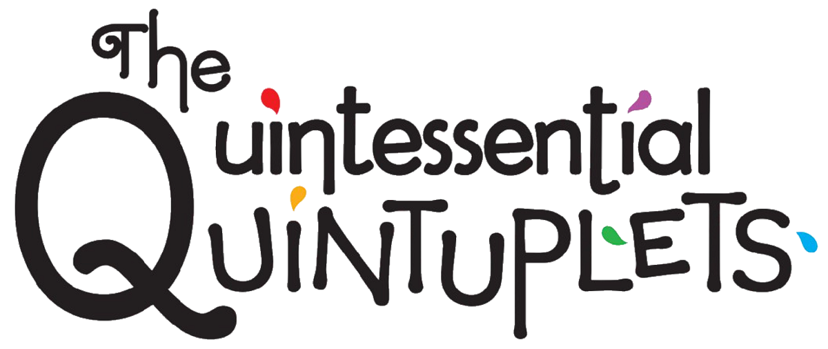 The Quintessential Quintuplets